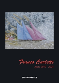 Immagine copertina libro Franco Carletti. Opere 2019-2024