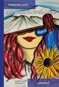 Immagine copertina libro Raccontami una storia, prof!