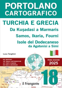 Immagine copertina libro Turchia da Kuşadasi a Marmaris Grecia Samos, Ikaria, Fourni. Isole del Dodecaneso. Da Agathonisi a Symi. Portolano cartografico. Con espansione online. Vol. 18