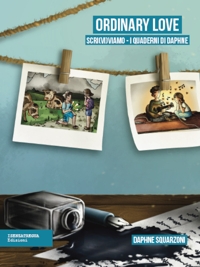 Immagine copertina libro Ordinary Love. I quaderni di Daphne. Ediz. illustrata