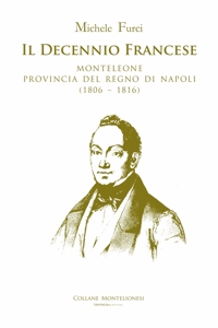 Immagine copertina libro Il decennio francese. Monteleone provincia del Regno di Napoli (1806–1816)