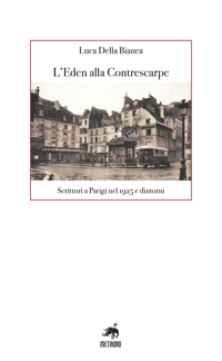 Immagine copertina libro L'Eden alla Contrescarpe. Scrittori a Parigi nel 1925 e dintorni