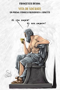 Immagine copertina libro Vita di Socrate, un poema storico filosofico a sonetti