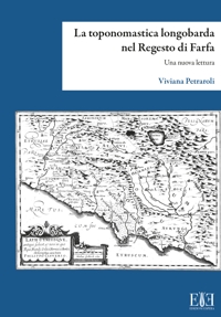 Immagine copertina libro La toponomastica longobarda nel Regesto di Farfa. Una nuova lettura