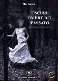 Immagine copertina libro Oscure ombre del passato. Il mistero dello scheletro di Onno