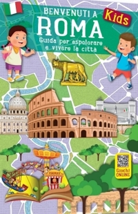 Immagine copertina libro Benvenuti a Roma kids. Guida per esplorare e vivere la città