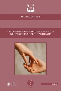 Immagine copertina libro L'accompagnamento delle famiglie nel percorso del «dopo di noi»