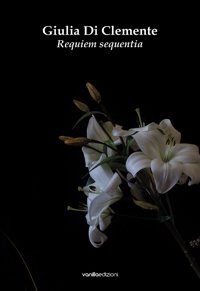 Immagine copertina libro Giulia Di Clemente. Requiem sequentia. Catalogo della mostra (Bologna, 15 maggio-14 giugno 2025)