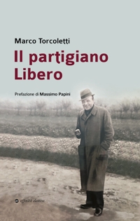 Immagine copertina libro Il partigiano Libero