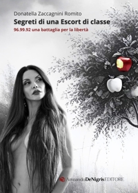 Immagine copertina libro Segreti di una escort di classe. 96.99.92 una battaglia per la libertà