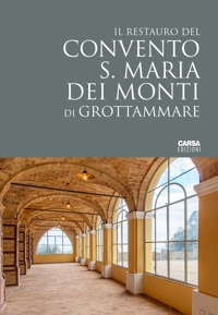 Immagine copertina libro Il restauro del Convento S. Maria dei Monti di Grottammare