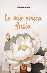 Immagine copertina libro La mia amica ansia