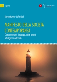 Immagine copertina libro Manifesto della società contemporanea. Comportamenti, linguaggi, diritti umani, Intelligenza Artificiale