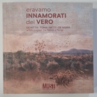 Immagine copertina libro Eravamo innamorati del vero. De Nittis, Toma, Netti, De Nigris. Artisti pugliesi tra Napoli e Parigi. Catalogo della mostra (Lecce, 18 aprile-18 ottobre 2025). Ediz. illustrata