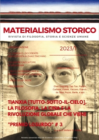 Immagine copertina libro Materialismo Storico. Rivista di filosofia, storia e scienze umane. N. 1/2023 (Vol.XIV) - Tianxia [tutto-sotto-il-cielo]. La filosofia, la Cina e la rivoluzione globale che viene - 