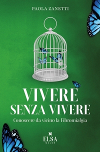 Immagine copertina libro Vivere senza vivere. Conoscere da vicino la fibromialgia. Ediz. integrale