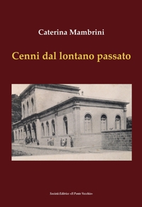 Immagine copertina libro Cenni da un lontano passato
