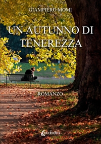 Immagine copertina libro Un autunno di tenerezza