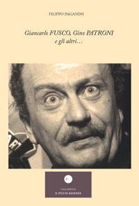 Immagine copertina libro Giancarlo Fusco, Gino Patroni e gli altri...