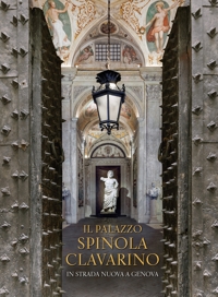 Immagine copertina libro Il Palazzo Spinola Clavarino. In Strada Nuova a Genova