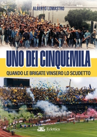 Immagine copertina libro Uno dei cinquemila. Quando le Brigate vinsero lo scudetto