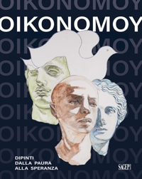 Immagine copertina libro Oikonomoy. Dipinti dalla paura alla speranza. Ediz. italiana e inglese