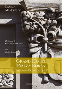 Immagine copertina libro Grand Hotel Piazza Borsa. Il «piccolo Montecitorio». Ediz. italiana e inglese