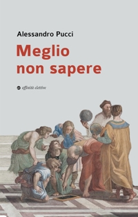 Immagine copertina libro Meglio non sapere