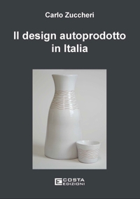 Immagine copertina libro Il design autoprodotto in Italia