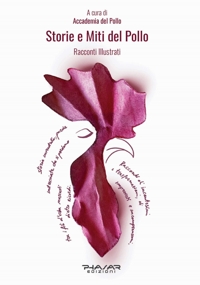 Immagine copertina libro Storie e miti del pollo. Racconti illustrati. Ediz. illustrata