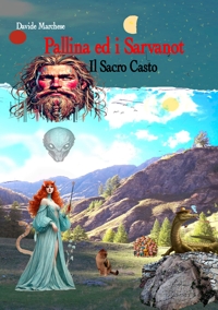 Immagine copertina libro Pallina ed i Sarvanot. Il Sacro Casto