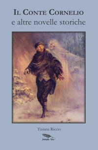 Immagine copertina libro Il conte Cornelio e altre novelle storiche