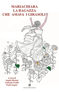 Immagine copertina libro MariaChiara la ragazza che amava i girasoli