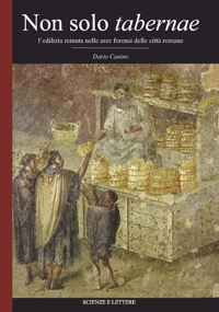 Immagine copertina libro Non solo tabernae. L'edilizia minuta nella aree forensi delle città romane