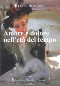 Immagine copertina libro Amore e dolore nell'età del tempo