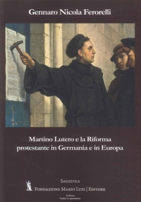 Immagine copertina libro Martino Lutero e la riforma protestante in Germania e in Europa