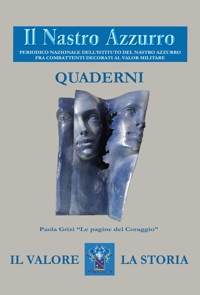 Immagine copertina libro Il Nastro Azzurro. Periodico nazionale dell'Istituto del Nastro Azzurro fra combattenti decorati al valor militare. Quaderni. Vol. 1