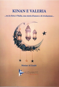 Immagine copertina libro Kinan e Valeria. ...Tra la Siria e l'Italia, una storia d'amore e di rivoluzione