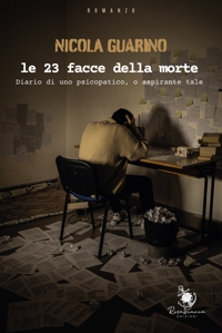 Immagine copertina libro Le 23 facce della morte. Diario di uno psicopatico, o aspirante tale