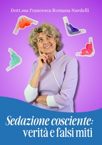 Immagine copertina libro Sedazione cosciente: verità e falsi miti