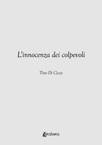 Immagine copertina libro L'innocenza dei colpevoli