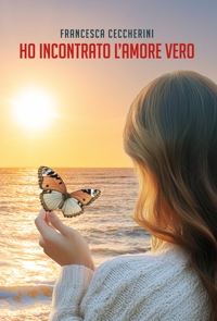 Immagine copertina libro Ho incontrato l'amore vero