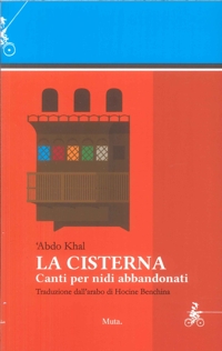 Immagine copertina libro La cisterna. Canti per nidi abbandonati