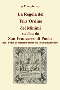 Immagine copertina libro La Regola del Terz’Ordine dei Minimi stabilita da San Francesco di Paola per i fedeli di entrambi i sessi che vivono nel mondo