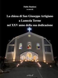 Immagine copertina libro La chiesa di San Giuseppe Artigiano a Lamezia Terme nel XXV anno della sua dedicazione. Atti del Convegno (Lamezia Terme, 8 febbraio 2025)