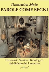 Immagine copertina libro Parole come segni. Dizionario storico-etimologico del dialetto lametino. Ediz. per la scuola