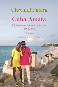 Immagine copertina libro Cuba amata. 25 amori in 5 secoli si storia + 50 nazioni