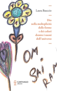 Immagine copertina libro Dio nella molteplicità delle forme e dei colori dentro i suoni dell'universo