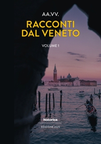 Immagine copertina libro Racconti dal Veneto. Edizione 2025. Vol. 1