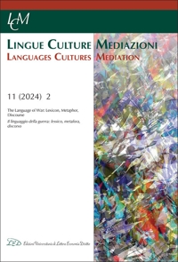 Immagine copertina libro Lingue culture mediazioni (LCM Journal) (2024). Ediz. bilingue. Vol. 11/2: Lingue culture mediazioni. Il linguaggio della guerra: lessico, metafora, discorso-Languages cultures mediation. The Language of war: lexicon, metaphor, discourse